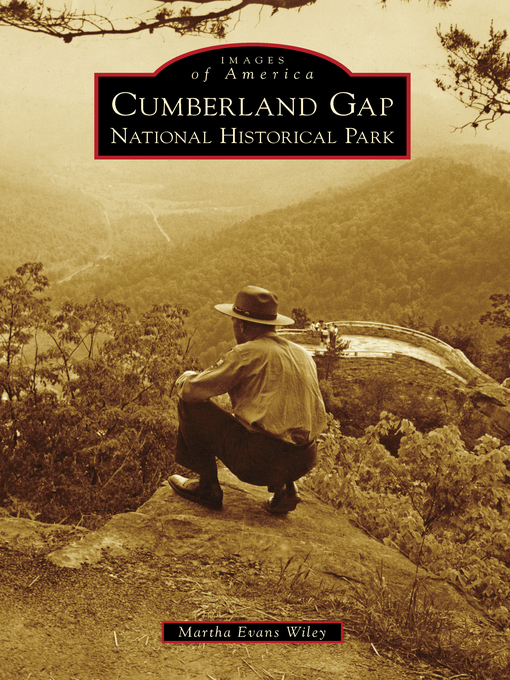 Title details for Cumberland Gap National Historical Park by Martha Evans Wiley - Available